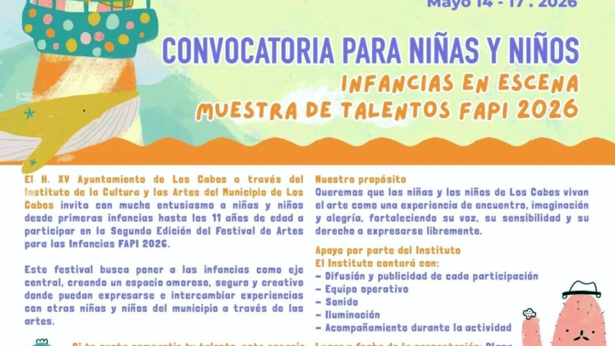 Instituto de Cultura convocan a las infancias de Los Cabos a formar parte del Festival de Artes FAPI 2026.