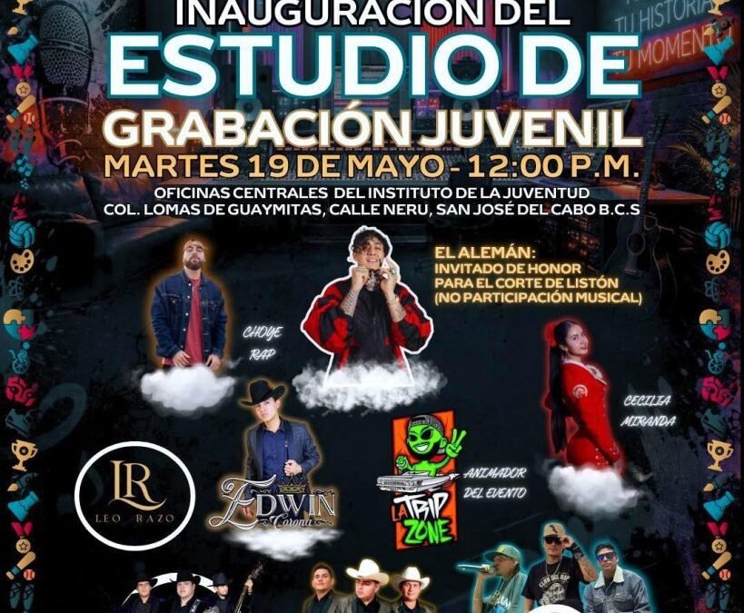 Inaugurarán en Los Cabos el primer Estudio de Grabación Juvenil gratuito de Baja California Sur.