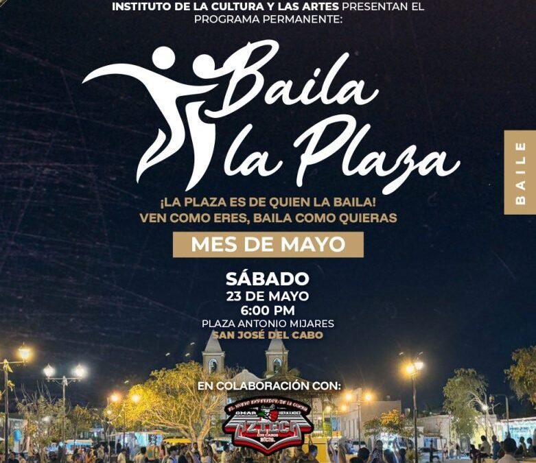 Invita ICA a disfrutar del programa “Baila la Plaza” este sábado en San José del Cabo
