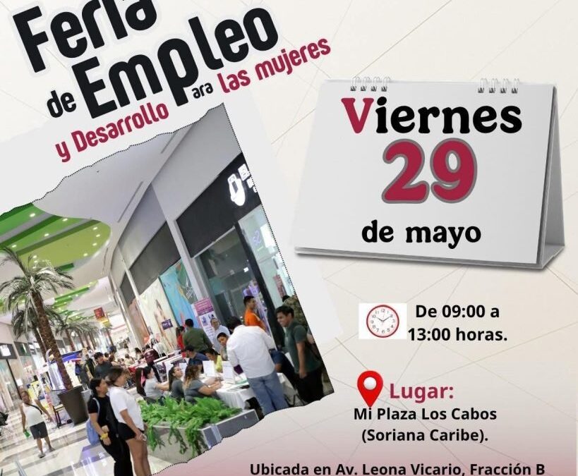 Convocan a la “Feria de Empleo y Desarrollo para las Mujeres” en Los Cabos.