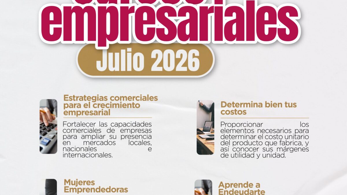 Invita SETUE a cursos de capacitación empresarial durante julio