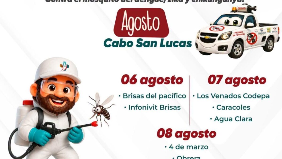 Continúan jornadas de fumigación contra el dengue en colonias de Cabo San Lucas