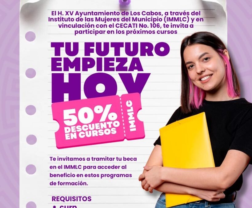Ofrece Instituto de las Mujeres de Los Cabos becas del 50% para capacitación laboral en coordinación con CECATI 106